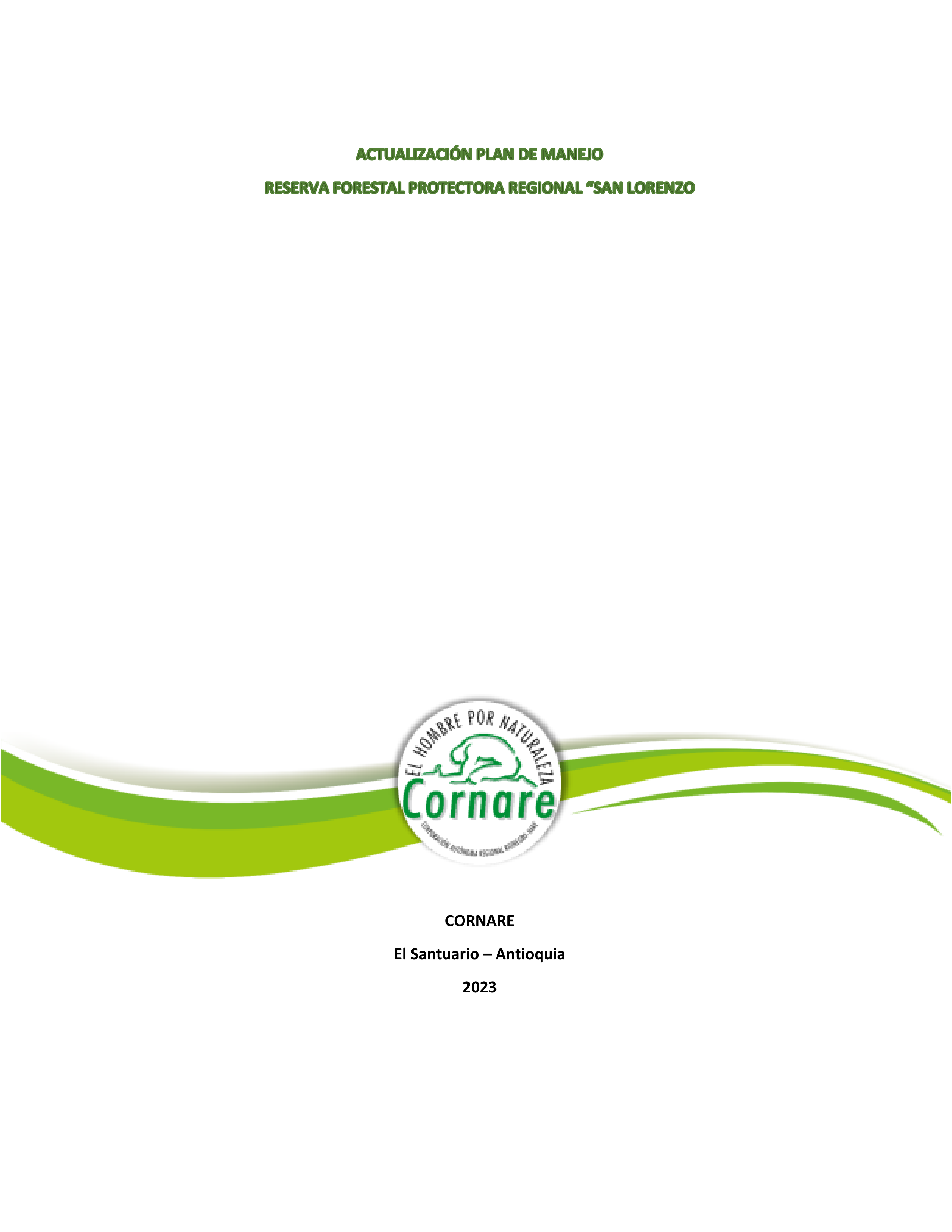 Actualización del Plan Manejo de la Reserva Forestal Protectora Regional San Lorenzo 2023 (Formato PDF – Tamaño 2.6 MB)