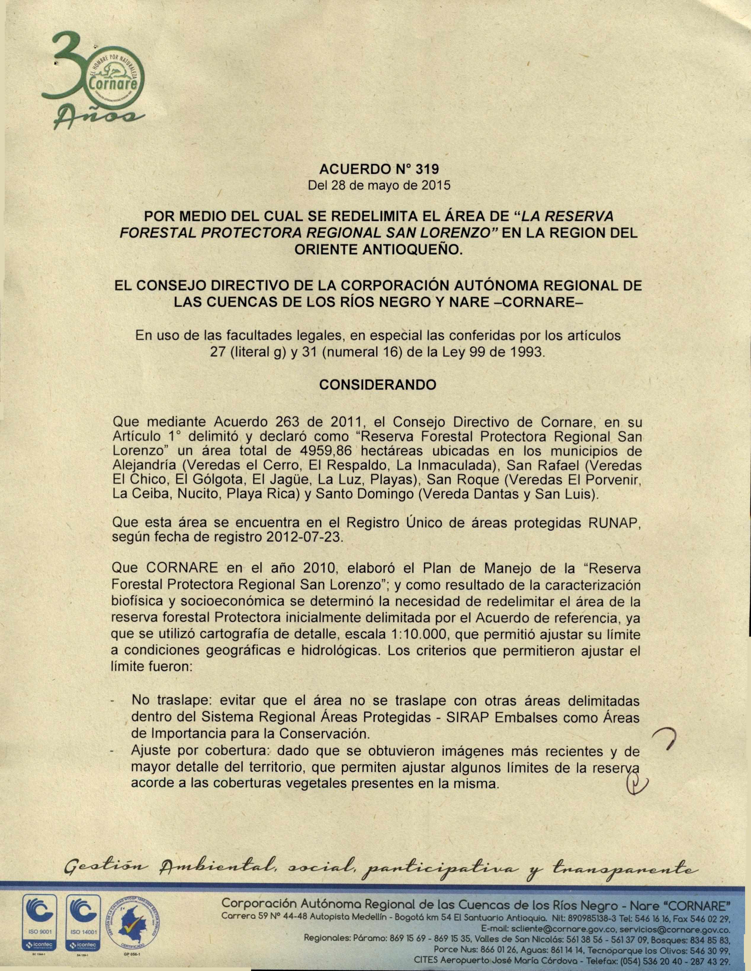 Acuerdo 319 de 2015 \\\"Por medio del cual se redelimita el área de La Reserva Forestal Protectora Regional San Lorenzo en la Región del Oriente Antioqueño\\\". (Formato PDF – Tamaño 7.3 MB)
